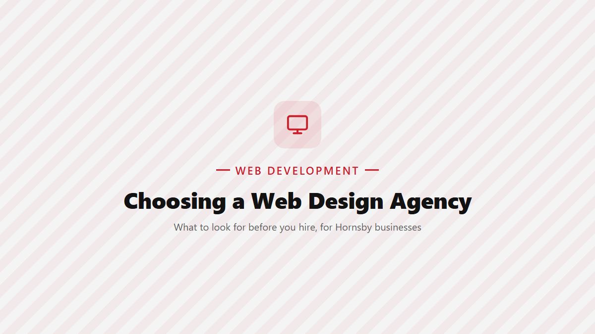 Choosing a web design agency guide for Hornsby businesses